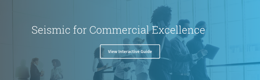 Seismic for Commercial Excellence Interactive Guide