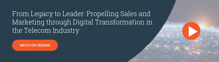 Watch On-Demand - From Legacy to Leader: Propelling Sales and Marketing through Digital Transformation in the Telecom Industry