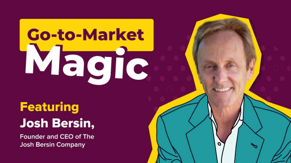 Unleashing the Potential of Sales Teams with Josh Bersin