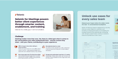 Seismic for Meetings powers better client experiences through smarter content, enablement, and training.